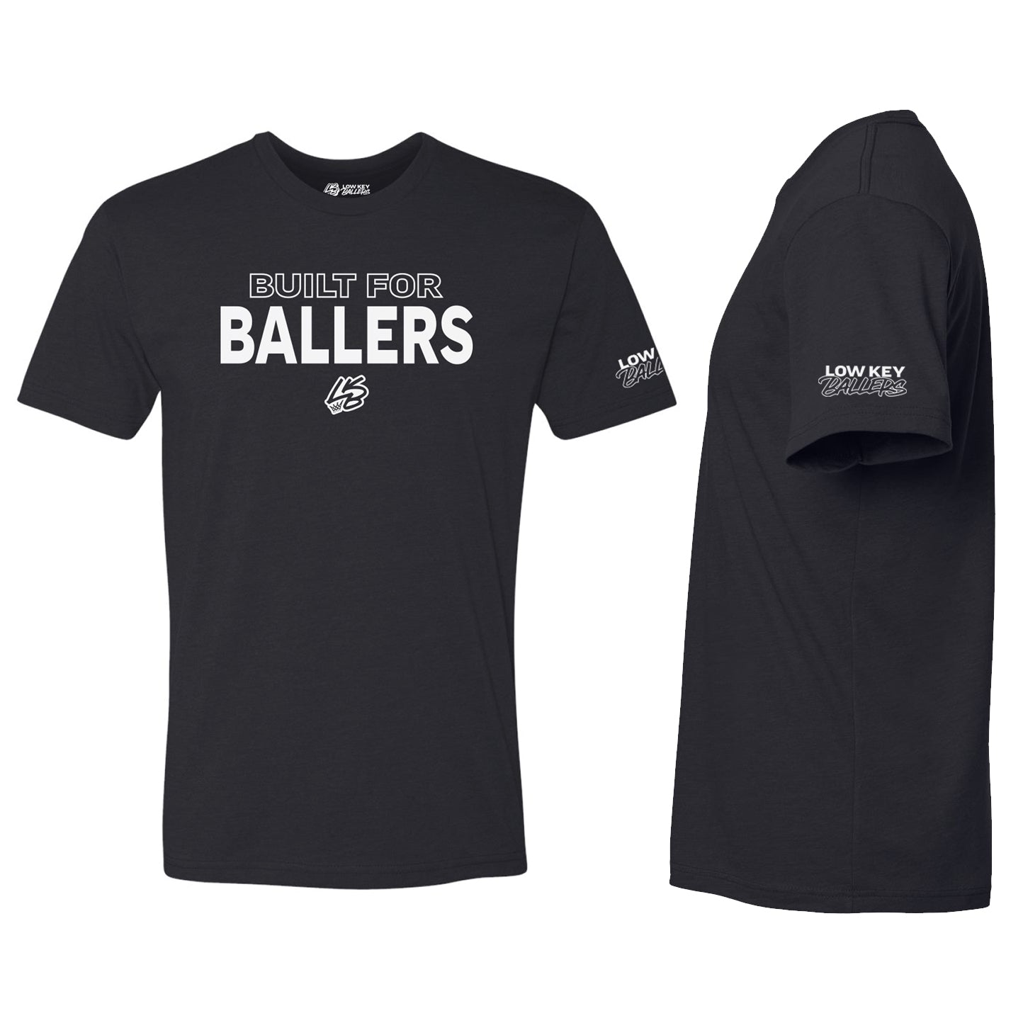 Built for Ballers T-Shirt | 3 Color Options - Low Key Ballers