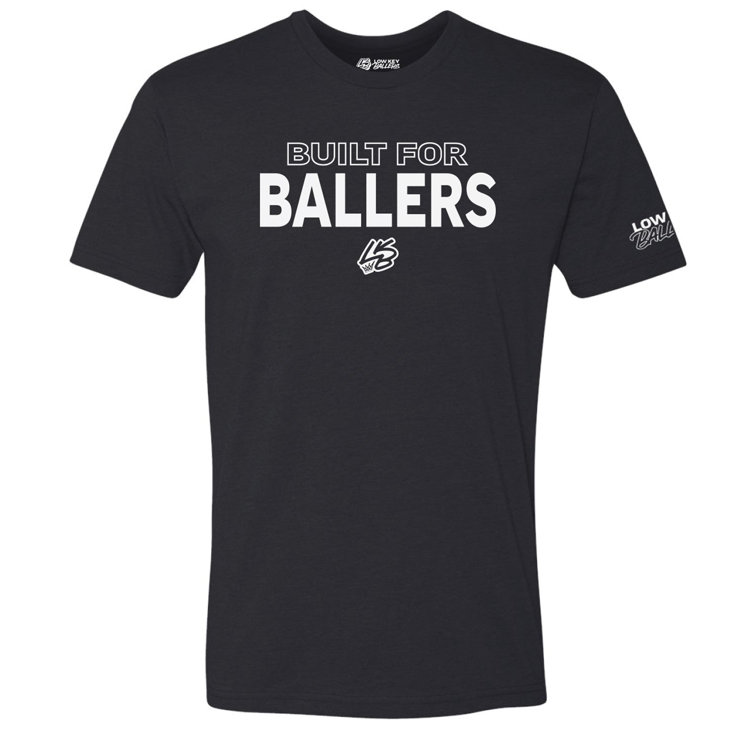 Built for Ballers T-Shirt | 3 Color Options - Low Key Ballers