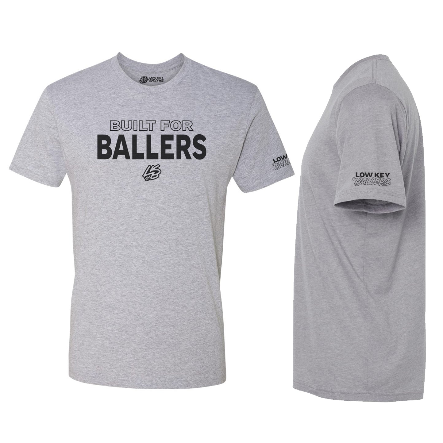 Built for Ballers T-Shirt | 3 Color Options - Low Key Ballers
