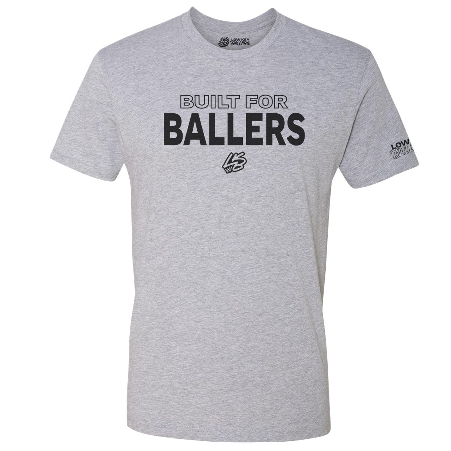 Built for Ballers T-Shirt | 3 Color Options - Low Key Ballers