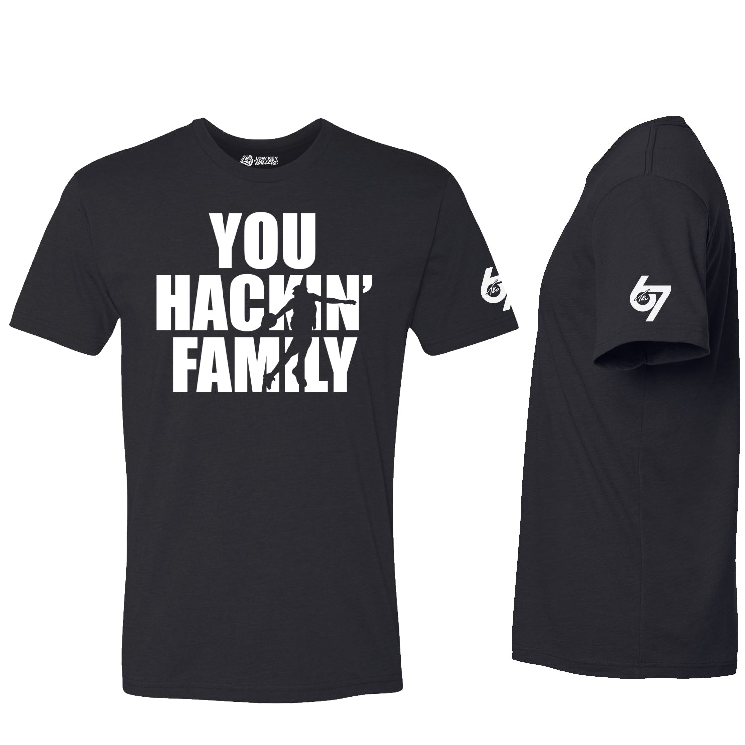 You Hackin’ Family T-Shirt – Mr67 Taylen Kinney You hacking fam | 2 Color Options