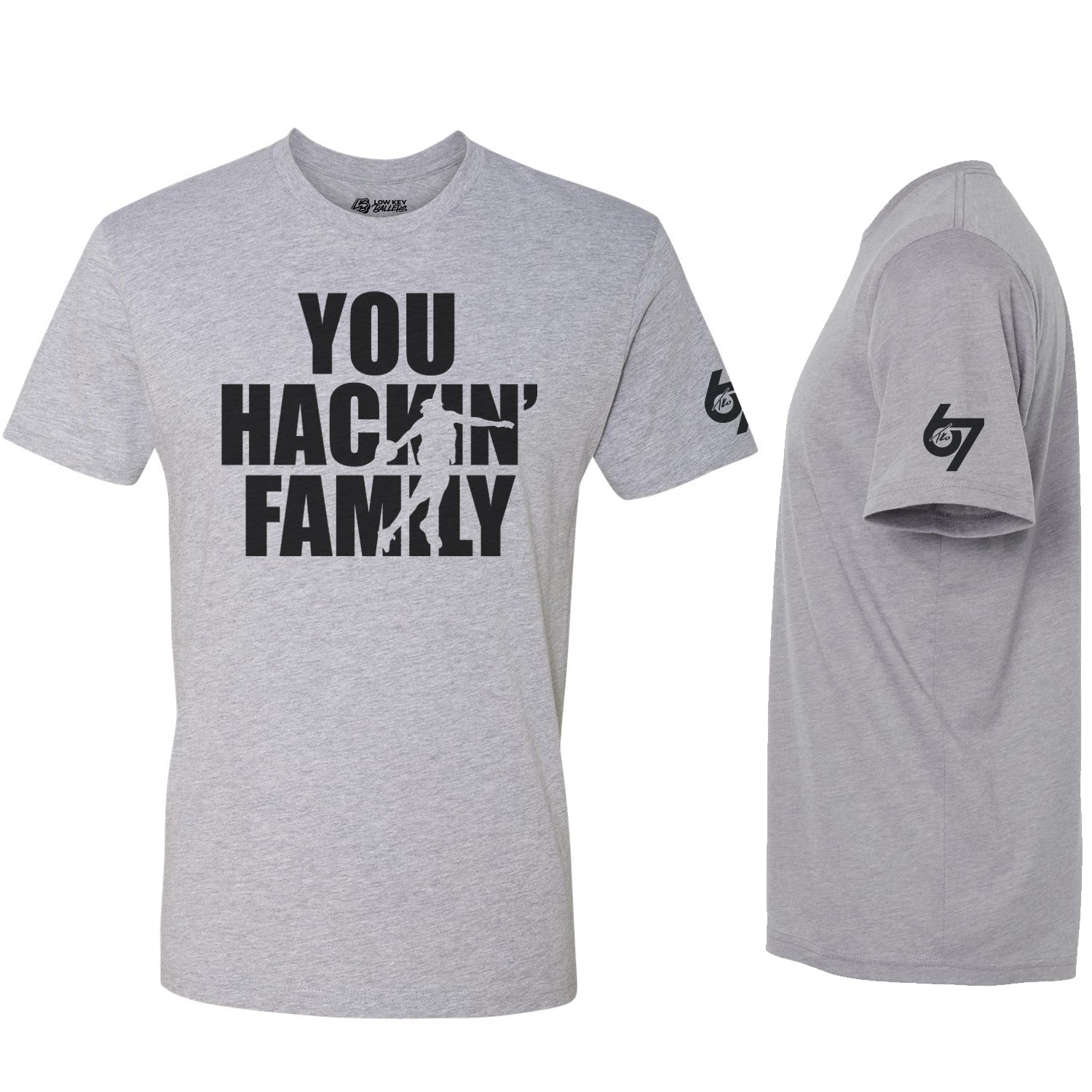 You Hackin’ Family T-Shirt – Mr67 Taylen Kinney You hacking fam | 2 Color Options