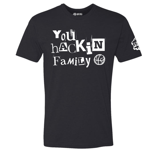 You Hackin Family Basketball T-Shirt – Yamil Rondon Exclusive