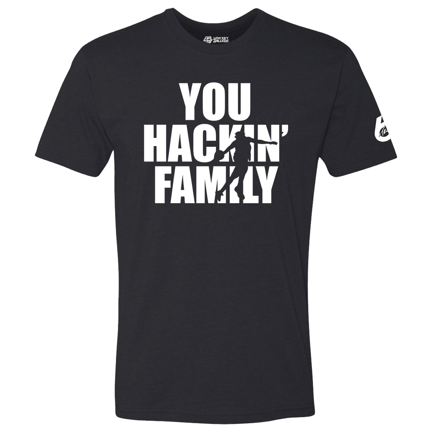 You Hackin’ Family T-Shirt – Mr67 Taylen Kinney You hacking fam | 2 Color Options